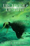 Deceiving Destiny (The Bleeding Heart Trilogy #2) by Nadège Richards