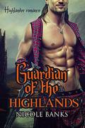 Guardian of the Highlands by Veronica Wilson