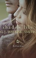 Shadow Lily (Wishes #6.5) by G.J. Walker-Smith