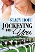 Jockeying For You by Stacy Hoff