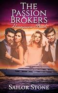 Honeymoon Beach: The Passion Brokers by Sailor Stone