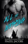 All or Nothing (Black Lilith #2) by Hazel Jacobs