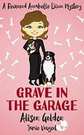 Grave in the Garage (Reverend Annabelle Dixon Mystery #3) by Jamie Vougeot
