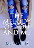 The Melody of You and Me by Maria Hollis