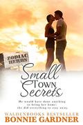 Small Town Secrets by Bonnie Gardner