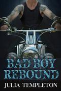Bad Boy Rebound by Julia Templeton