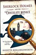 Sherlock Holmes and the Chocolate Menace (The Great Detective in Love #3) by Clint Hollingsworth