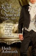 The Lord Who Sneered and Other Tales (Miss Delacourt #5) by Heidi Ashworth