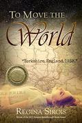 To Move the World (Power of the Matchmaker) by Regina Sirois