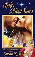 A Baby for New Year's (Holiday Bundles of Joy #2) by Susan R. Hughes
