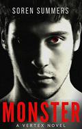 Monster (Vertex #1) by Soren Summers