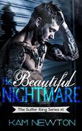 His Beautiful Nightmare (The Suffer Ring Series #1) by Kam Newton