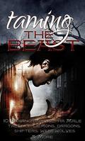 Taming the Beast I - 10 Paranormal Alpha Male Tales of Demons, Dragons, Shifters, Werewolves, & More by Mandy Monroe