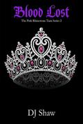 Blood Lost (The Pink Rhinestone Tiara Series, #2) by D.J. Shaw