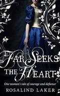 Far Seeks the Heart by Rosalind Laker