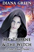 Mr. Thorne & the Witch (Secret Realms) by Diana Green