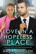 Love In A Hopeless Place: A BWWM Billionaire Romance by Anna Rudolph
