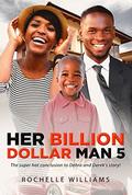 Her Billion Dollar Man 5: An African American Music Romance by Rochelle Williams