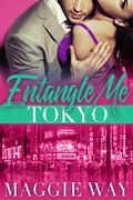 Tokyo (Entangle Me #5) by Maggie Way