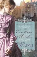 The Cautious Maiden (The Everstone Chronicles #4) by Dawn Crandall