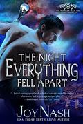 The Night Everything Fell Apart (The Nephilim #1) by Joy Nash