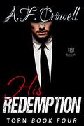 His Redemption (Torn #4) by A.F. Crowell