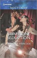 Brimstone Seduction (Harlequin Nocturne, Brimstone #1) by Barbara J. Hancock