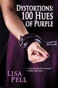 Dystortions: 100 Hues of Purple by Lisa Pell