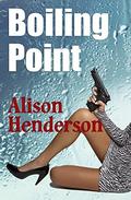 Boiling Point (Phoenix, Ltd #2) by Alison Henderson