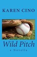 Wild Pitch by Karen Cino