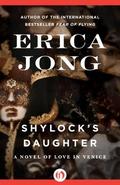 Shylock's Daughter: A Novel of Love in Venice by Erica Jong