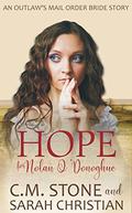 Hope for Nolan O’Donoghue (An Outlaw's Mail Order Bride #1) by C.M. Stone
