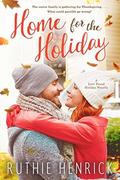 Home for the Holiday  (Love Found) by Ruthie Henrick