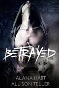 Betrayed (Alpha MC: The McKinnon Brothers #3) by Alana Hart