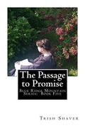 The Passage to Promise (Blue Ridge Mountain #5) by Trish Shaver