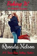 FAKING IT!: An Alaskan Romance by Rhonda Nelson