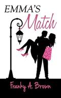 Emma's Match (Austen Inspirations #3) by Franky A. Brown