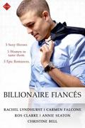 Billionaire Fiancés by Christine Bell