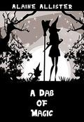 A Dab of Magic (Clarissa Spencer #6) by Alaine Allister
