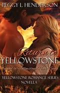 Return To Yellowstone by Peggy L Henderson
