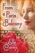 From a Paris Balcony by Ella Carey