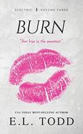 Burn (Electric Series #3) by E. L. Todd