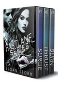 Fastlane Series Box Set: Surge, Thrust and Burn by Sloan Storm