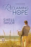 Reclaiming Hope (Home for Hope #3) by Shell Taylor