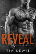 Reveal: A Blood Riders MC Novel by Tia Lewis