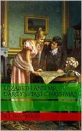 Elizabeth and Mr. Darcy's First Christmas at Pemberley (The Men of Jane Austen #3) by W.E. Dashwood