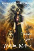 Wolkin: Mellaia (Wolkin: A Council of Worlds Universe Series #1) by Brenna Lyons
