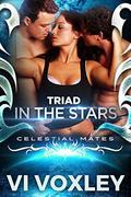 Triad In The Stars (Celestial Mates) by Vi Voxley