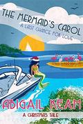 The Mermaid's Carol (Last Chance Romance #5) by Abigail Keam
