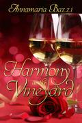 Harmony in the Vineyard by Annamaria Bazzi